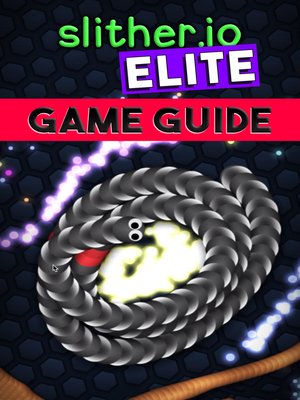 cover image of Slither.io Elite Game Guide